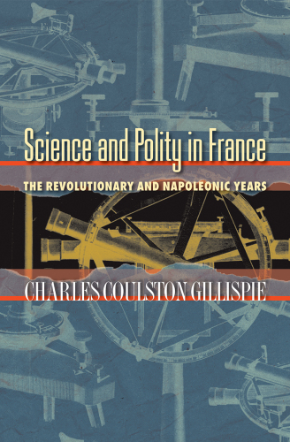 Science and Polity in France: the End of the Old Regime