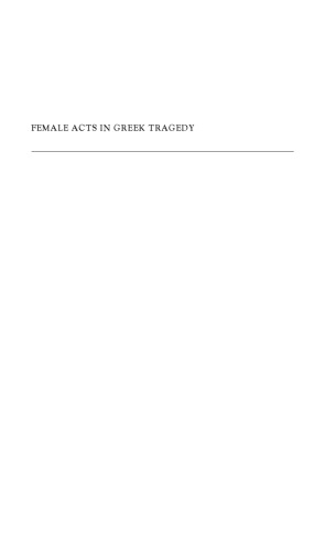 Female Acts in Greek Tragedy