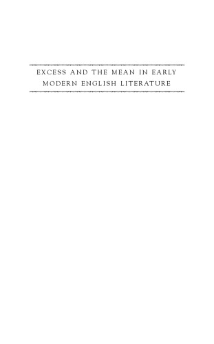 Excess and the Mean in Early Modern English Literature
