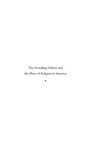 The Founding Fathers and the Place of Religion in America