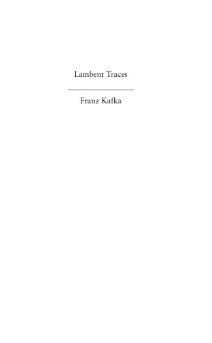 Lambent Traces: Franz Kafka