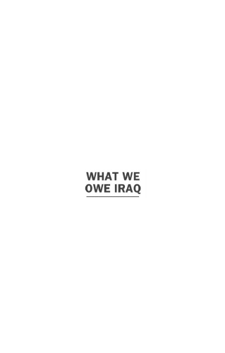 What We Owe Iraq: War and the Ethics of Nation Building