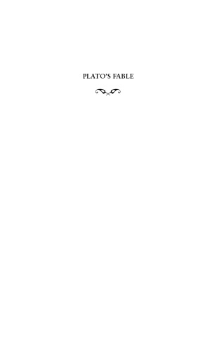 Plato's Fable: On the Mortal Condition in Shadowy Times