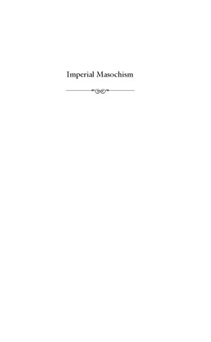 Imperial Masochism: British Fiction, Fantasy, and Social Class