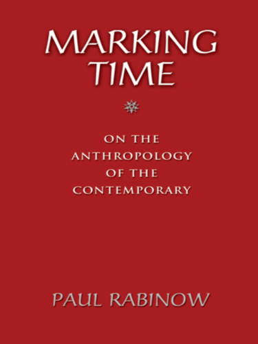 Marking time: on the anthropology of the contemporary