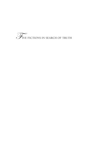Five Fictions in Search of Truth