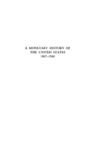 A Monetary History of the United States, 1867-1960
