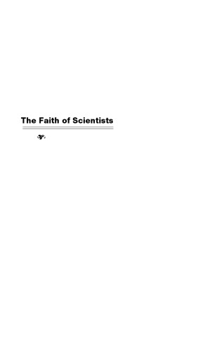 The Faith of Scientists: In Their Own Words