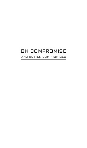 On Compromise and Rotten Compromises