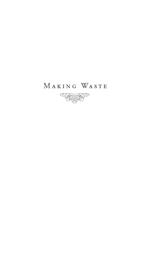 Making Waste: Leftovers and the Eighteenth-Century Imagination