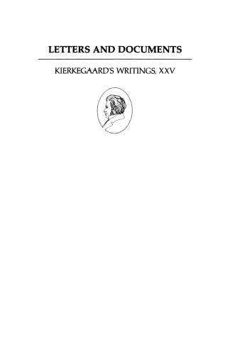 Kierkegaard's Writings, XXV, Volume 25: Letters and Documents