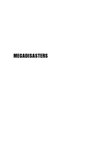 Megadisasters: The Science of Predicting the Next Catastrophe