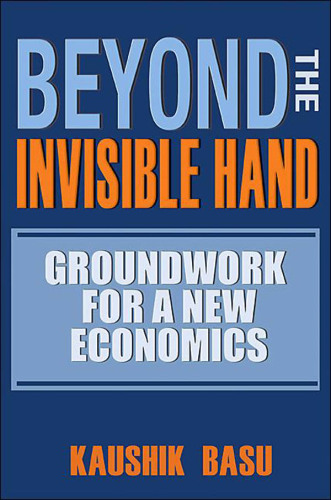 Beyond the Invisible Hand : Groundwork for a New Economics