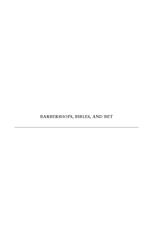 Barbershops, Bibles, and BET: Everyday Talk and Black Political Thought