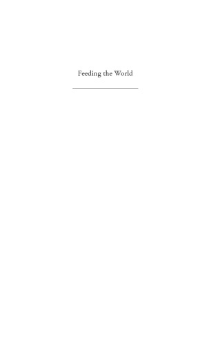 Feeding the World: An Economic History of Agriculture, 1800-2000
