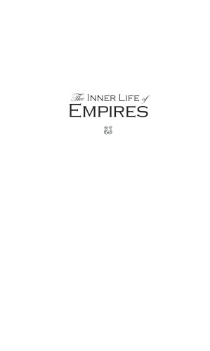 The Inner Life of Empires: An Eighteenth-Century History
