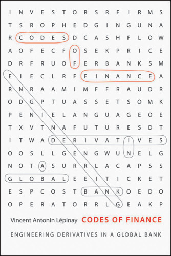 Codes of Finance: Engineering Derivatives in a Global Bank