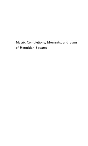 Matrix Completions, Moments, and Sums of Hermitian Squares
