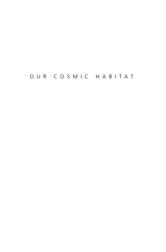 Our Cosmic Habitat