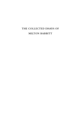 The Collected Essays of Milton Babbitt