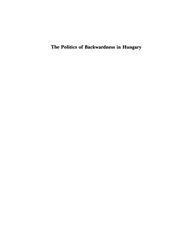 The Politics of Backwardness in Hungary, 1825-1945
