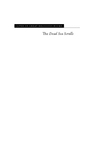 The Dead Sea Scrolls: A Biography
