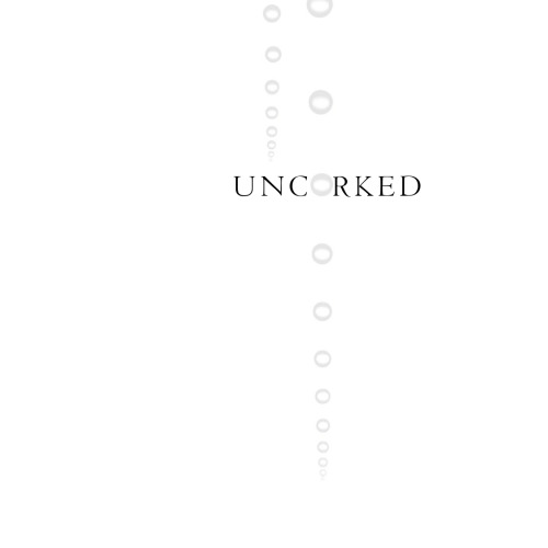 Uncorked: The Science of Champagne - Revised Edition