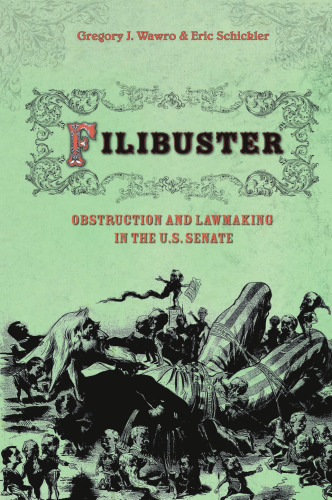 Filibuster : Obstruction and Lawmaking in the U. S. Senate