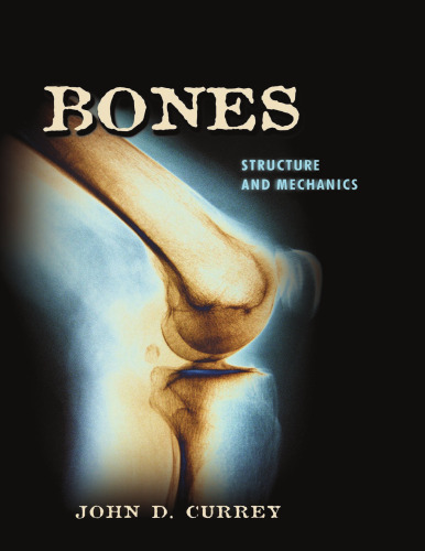 Bones : Structure and Mechanics