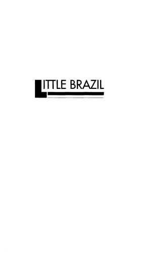Little Brazil: An Ethnography of Brazilian Immigrants in New York City