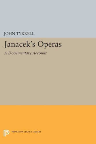 Janacek's Operas: A Documentary Account