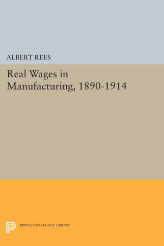 Real Wages in Manufacturing, 1890-1914