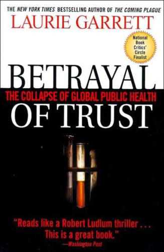 Betrayal of Trust: The Collapse of Global Public Health