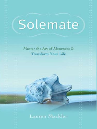 Solemate: master the art of aloneness & transform your life