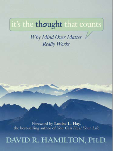 It's the thought that counts: why mind over matter really works
