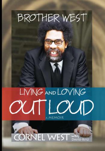 Brother West: Living and Loving Out Loud, A Memoir