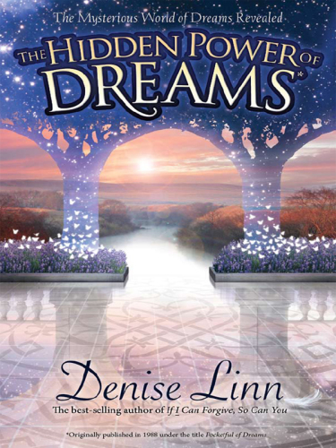 The hidden power of dreams. The mysterious world of dreams revealed