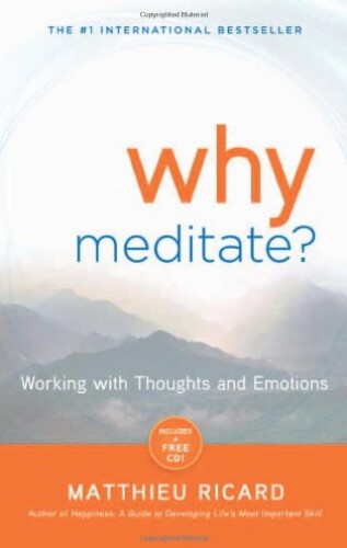 Why Meditate: Working With Thoughts and Emotions