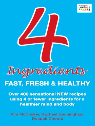 4 Ingredients. Fast, Fresh and Healthy