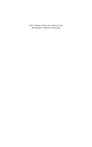 New Trends in Enzyme Catalysis and Biomimetic Chemical Reactions