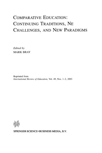 Comparative Education: Continuing Traditions, New Challenges, and New Paradigms