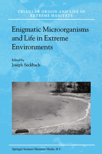 Enigmatic Microorganisms and Life in Extreme Environments