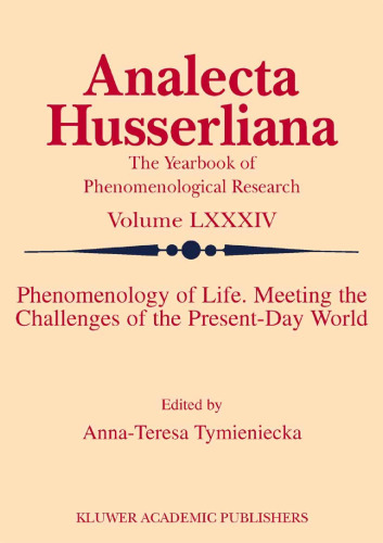 Phenomenology of Life. Meeting the Challenges of the Present-Day World