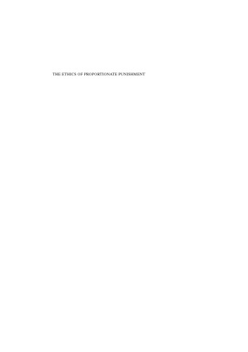 The Ethics Of Proportionate Punishment: A Critical Investigation