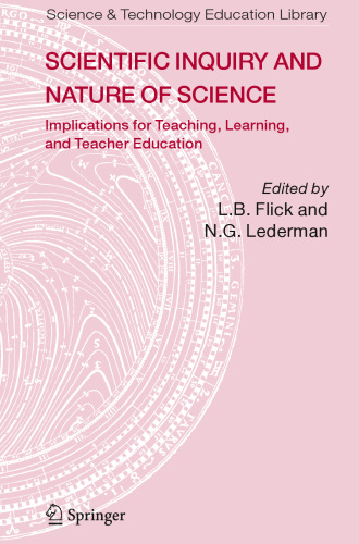 Scientific Inquiry and Nature of Science: Implications for Teaching, Learning, and Teacher Education