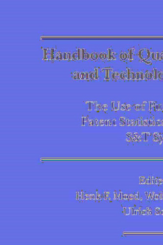 Handbook of Quantitative Science and Technology Research: The Use of Publication and Patent Statistics in Studies of S&T Systems