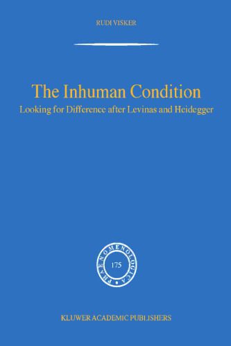 The Inhuman Condition: Looking for Difference after Levinas and Heidegger