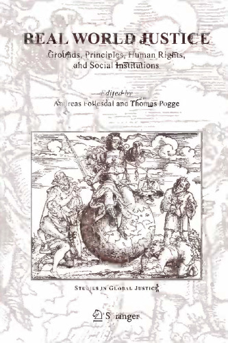 Real World Justice: Grounds, Principles, Human Rights, and Social Institutions
