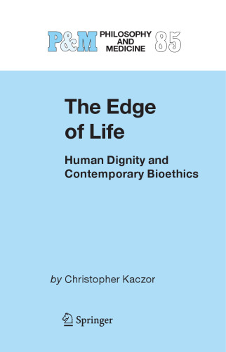 The Edge of Life: Human Dignity and Contemporary Bioethics