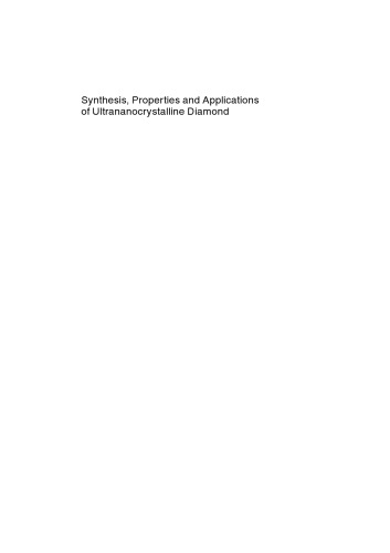 Synthesis, Properties and Applications of Ultrananocrystalline Diamond: Proceedings of the NATO Advanced Research Workshop on Synthesis, Properties and Applications of Ultrananocrystalline Diamond St. Petersburg, Russia 7–10 June 2004